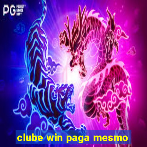 clube win paga mesmo